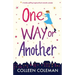 One Way or Another: A totally uplifting laugh out loud romantic comedy