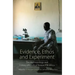 Evidence, Ethos and Experiment: The Anthropology and History of Medical Research in Africa