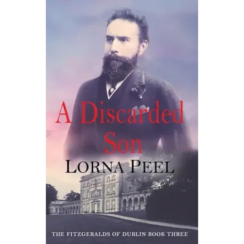 A Discarded Son: The Fitzgeralds of Dublin Book Three