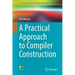 A Practical Approach to Compiler Construction