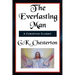 The Everlasting Man Complete and Unabridged