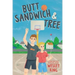 Butt Sandwich & Tree