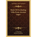 Book of Everlasting Gifts from Ancient Sages