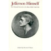 Jefferson Himself: The Personal Narrative of a Many-Sided American