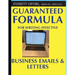 Guaranteed Formula for Writing Effective Business Emails & Letters