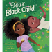 Dear Black Child