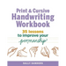 Print and Cursive Handwriting Workbook: 35 Lessons to Improve Your Penmanship