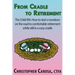From Cradle to Retirement: The Child IRA: How to start a newborn on the road to comfortable retirement while still in a cozy cradle