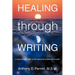 Healing through Writing: A Journaling Guide to Emotional and Spiritual Growth