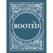 Rooted