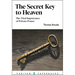The Secret Key to Heaven: The Vital Importance of Private Prayer