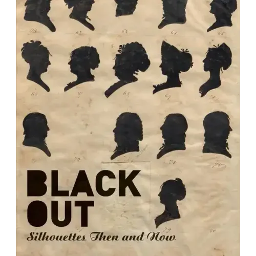 Black Out: Silhouettes Then and Now