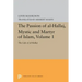 The Passion of Al-Hallaj, Mystic and Martyr of Islam, Volume 1: The Life of Al-Hallaj