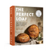 The Perfect Loaf: The Craft and Science of Sourdough Breads, Sweets, and More: A Baking Book