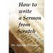 How to write a Sermon from Scratch