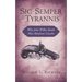 Sic Semper Tyrannis: Why John Wilkes Booth Shot Abraham Lincoln