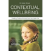 Contextual Wellbeing: Creating Positive Schools from the Inside Out