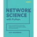 Network Science with Python: Explore the networks around us using network science, social network analysis, and machine learning