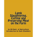 Lamb Slaughtering, Cutting and Preserving Meat on the Farm