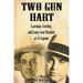 Two Gun Hart: Lawman, Cowboy, and Long-Lost Brother of Al Capone