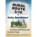 Rural Route 3: 16 DAILY DEVOTIONAL For Farm and Ranch Life