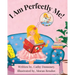 I Am Perfectly Me!: How To Connect To Your Inner Wisdom and Self-Love.