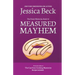 Measured Mayhem