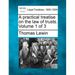 A practical treatise on the law of trusts. Volume 1 of 3