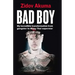 Bad Boy: My Incredible Transformation from Gangster to Muay Thai Superstar
