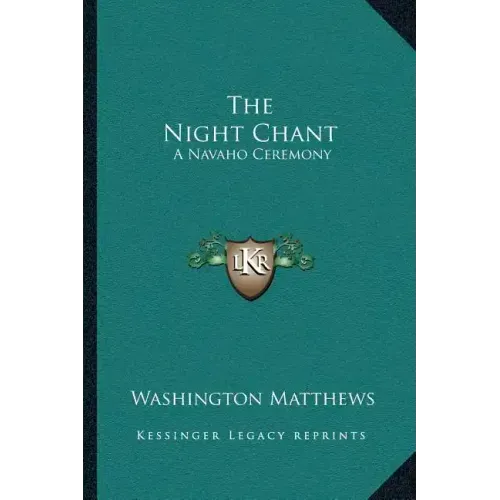 The Night Chant: A Navaho Ceremony