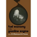 Fuel Economy of the Gasoline Engine: Fuel, Lubricant and Other Effects