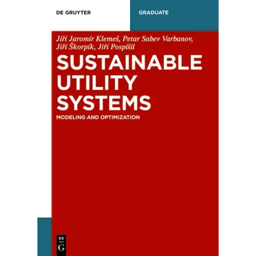 Sustainable Utility Systems: Modelling and Optimisation