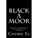 Black A Moor: Bridging the Gap between Black and Moor