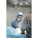 Medical School: What It Is and What It Isn't
