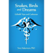 Snakes, Birds and Dreams: Göbekli Tepe and Caduceus