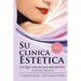 Su Clinica Estetica: Guia Completa Lo Que Dicen Sus Pacientes