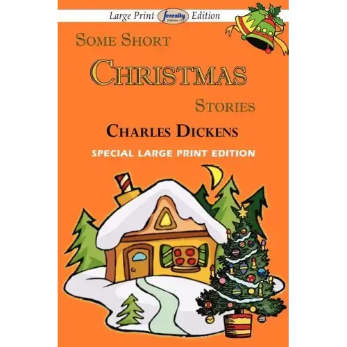 Some Short Christmas Stories (Large Print Edition)