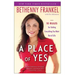 A Place of Yes: 10 Rules for Getting Everything You Want Out of Life