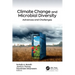 Climate Change and Microbial Diversity: Advances and Challenges