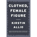 Clothed, Female Figure: Stories