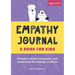 Empathy Journal: A Book for Kids: Prompts to Build Compassion and Understand the Feelings of Others