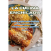 La cucina Enchilada