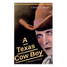 A Texas Cow Boy (A Western Classic): Real Life Story of a Real Cowboy