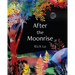 After the Moonrise