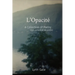 L'Opacité: A Collection of Poetry Une collection de poésie