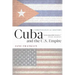Cuba and the U.S. Empire: A Chronological History