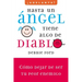 Hasta un angel tiene algo de diablo