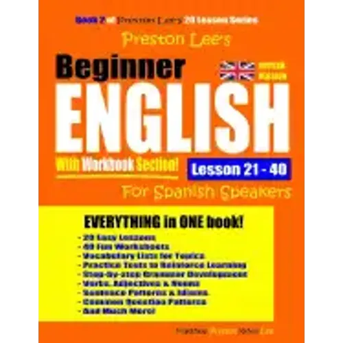 Preston Lee's Beginner English With Workbook Section Lesson 21 - 40 For Spanish Speakers (British Version)