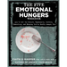 The Five Emotional Hungers Workbook: How to Get the Relief, Equanimity, Control, Connection, and Meaning You're Really Hungry for: How to Get the Reli