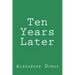 Ten Years Later